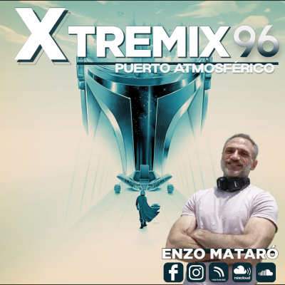 episode XTREMIX - Enzo Mataró - Episode 96 - Puerto Atmosférico artwork
