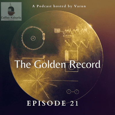 episode EP-21 The Golden Record & The Endless Journey of 2235 Crore Kilometres and still goes on..... artwork