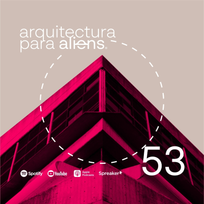 episode EP53 Brutalismo, Masa y Materialidad artwork