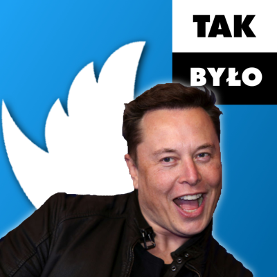 episode Elon Musk kupił Twittera, czyli o tym na co miliarderzy biorą kredyt artwork
