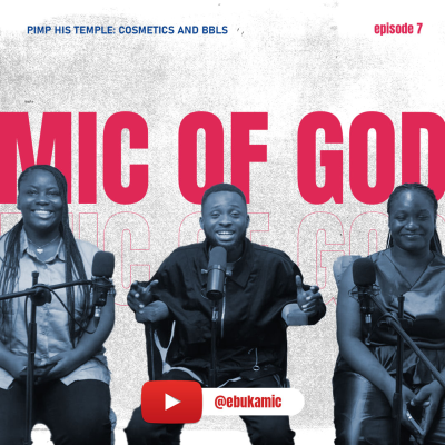 episode PIMP HIS TEMPLE | THE MIC OF GOD EPISODE 7 | EBUKA MIC, EBUNOLUWA AWE AND CHISOM OLUSANYA artwork