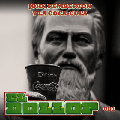 E81: John Pemberton y la Coca-Cola