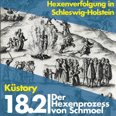episode 18 | Hexenverfolgung in Schleswig-Holstein (2/3): Der Hexenprozess von Schmoel (1686) artwork