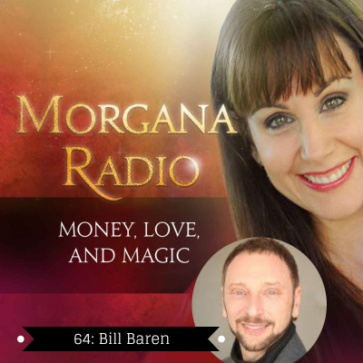 episode Break through Financial Limits: Bill Baren interviews Morgana Rae artwork