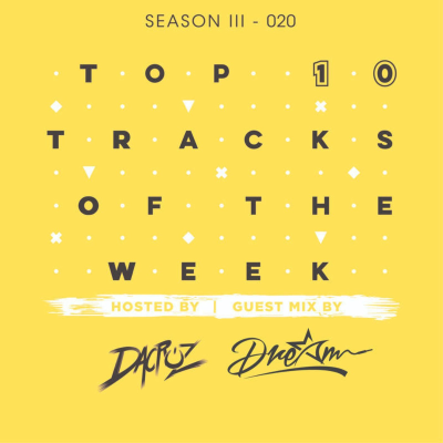 episode Top Ten Tracks Of The Week by Dacruz #020 Guest Mix DJ Dream artwork