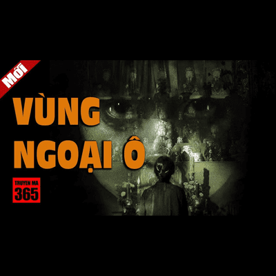 episode Vùng Ngoại Ô – Truyện Ma Kinh Dị Vùng Đất Khó Ở artwork