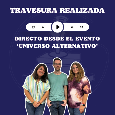 episode TR 9x24 - Directo desde el evento 'Universo Alternativo' artwork