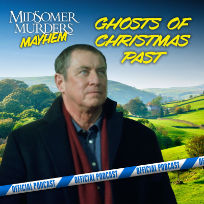 episode 20: Midsomer Murders Mayhem: Ghosts Of Christmas Past artwork