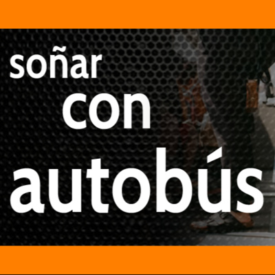 episode Soñar con autobús 🚌 Te explicamos la manera en cómo Caminas en tu Vida ☝ artwork