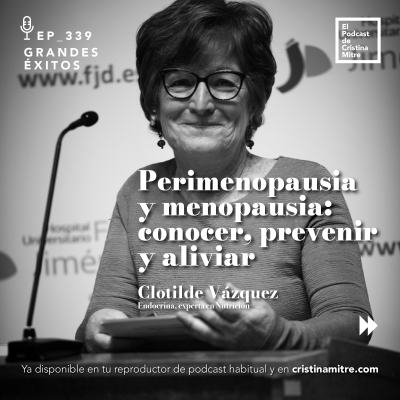 episode Perimenopausia y menopausia: conocer, prevenir y aliviar, con Clotilde Vázquez . Episodio 339 artwork