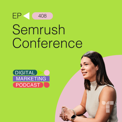 episode Semrush Conference: Digital Marketing Trends for 2025 artwork