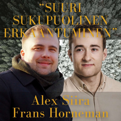 episode Sukupuolten arvojen erkaantuminen. (Alex Siira & Frans Horneman). #49. artwork