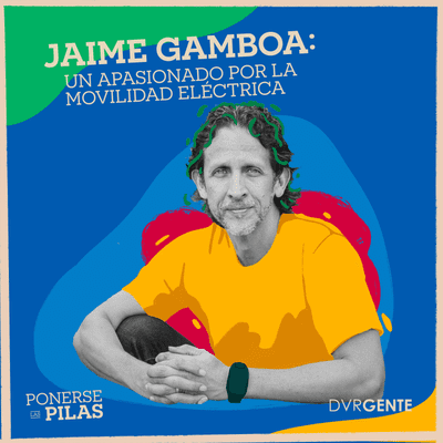 episode Jaime Gamboa: un apasionado por la movilidad eléctrica artwork
