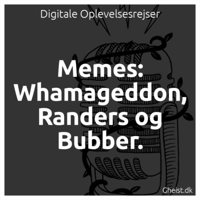 episode #1 - Memes: Whamageddon, Randers og Bubber. artwork