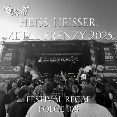 episode Heiß, Heißer, Metal Frenzy 2025 | Festival Recap | Folge 108 artwork