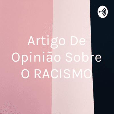 Artigo De Opinião Sobre O RACISMO