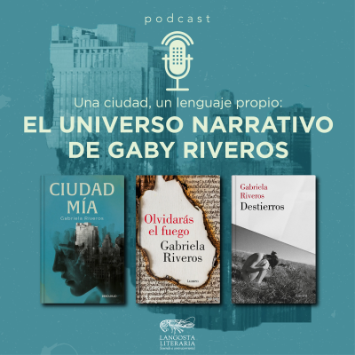 episode Una ciudad, un lenguaje propio: el universo narrativo de Gaby Riveros artwork
