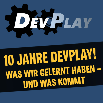 episode 10 Jahre Devplay: Was wir gelernt haben – und was kommt artwork