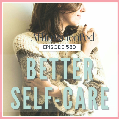 episode 580 Better Self-Care artwork