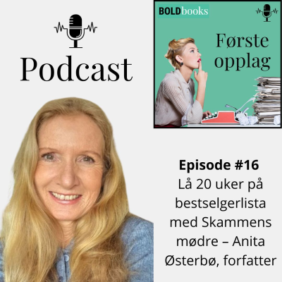 episode #16 Lå 20 uker på bestselgerlista med Skammens mødre – Anita Østerbø, forfatter artwork