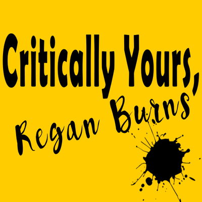 Critically Yours, Regan Burns Podcast