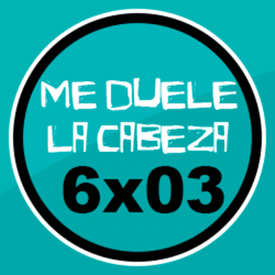 episode ME DUELE LA CABEZA | 6x03 | 💦 El SEMEN HUELE a LIMPIO artwork