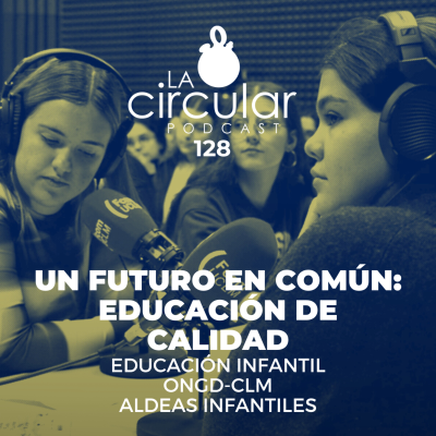 episode 128 | Futuro en común: Educación inclusiva, equitativa y de calidad. artwork