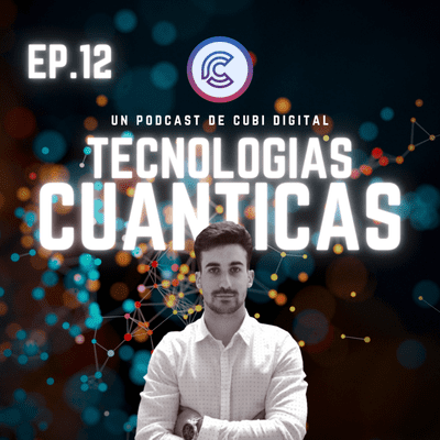 episode Tecnologías cuánticas (y mucho más) con Marcos Allende (#12) artwork