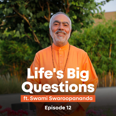 episode How to balance material and spiritual life? | Life's Big Questions answered by Swami Swaroopananda | Episode 12 artwork