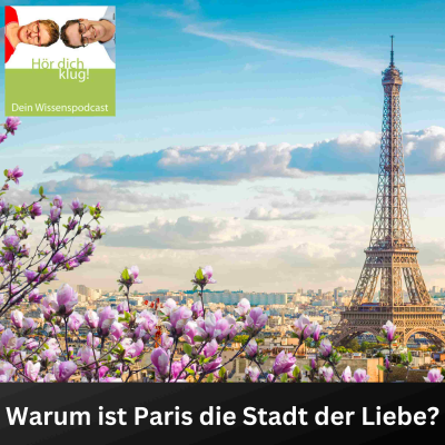episode Warum ist Paris die Stadt der Liebe? artwork