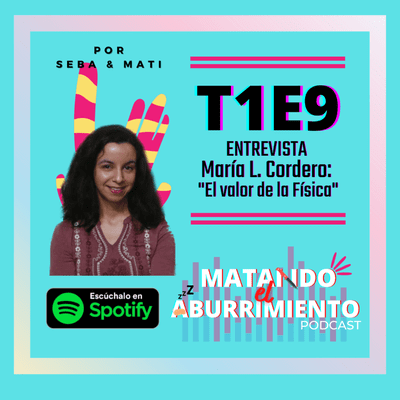 episode Entrevista a María L. Cordero: "El valor de la Física" artwork