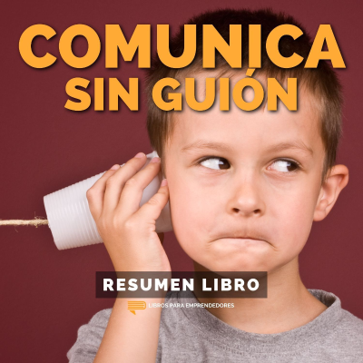 episode 📖 Comunica Sin Guión (Think Faster Talk Smarter) - Un Resumen de Libros para Emprendedores artwork