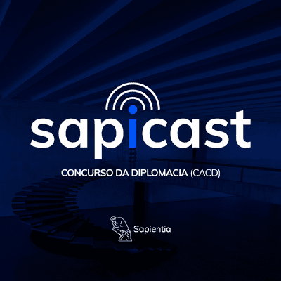 episode Curso Sapientia - SapiCast #24 - Impressões gerais sobre o Concurso da Diplomacia de 2022 artwork