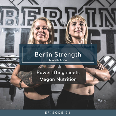 episode Berlin Strength - Powerlifting meets Vegan Nutrition artwork