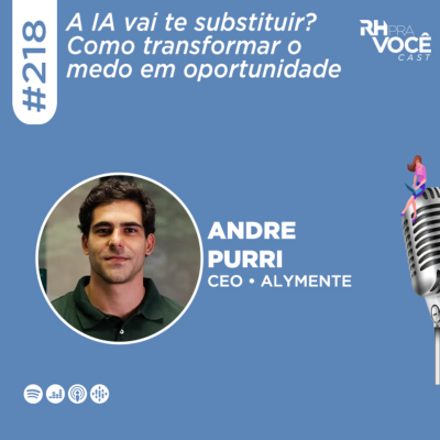 episode #218 - A IA vai te substituir? Como transformar o medo em oportunidade artwork