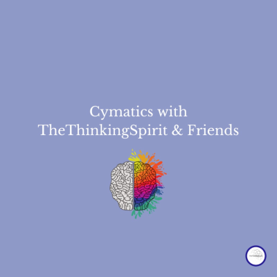 Cymatics with Cogitare Spiritus & Amica