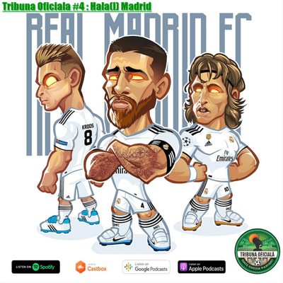 episode Tribuna Oficiala #4 : Hala(l) Madrid artwork