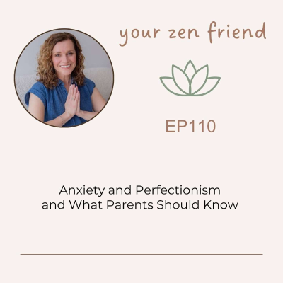 episode Anxiety and Perfectionism and What Parents Should Know artwork