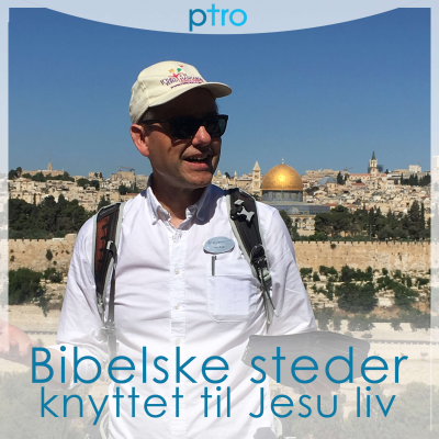 Bibelske steder knyttet til Jesu liv