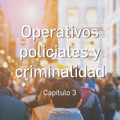 episode Operativos policiales y criminalidad - Capítulo 3 artwork