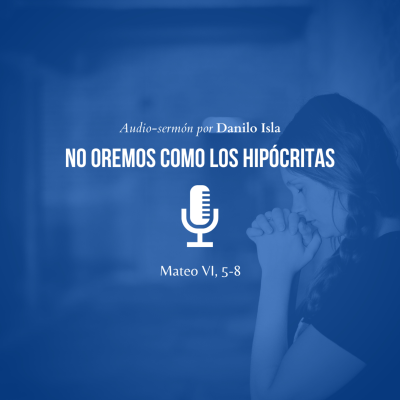 episode No oremos como los hipócritas (Mateo VI, 5-8) artwork