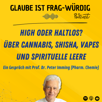 episode High oder haltlos? Über Cannabis, Shisha, Vapes und spirituelle Leere - Ein Gespräch mit Prof. Dr. Peter Imming (Pharmazeutische Chemie) artwork