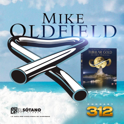 episode Programa 312 - ESDP 2.0 - Tubular Gold: Mike Oldfield, 50 años de música artwork