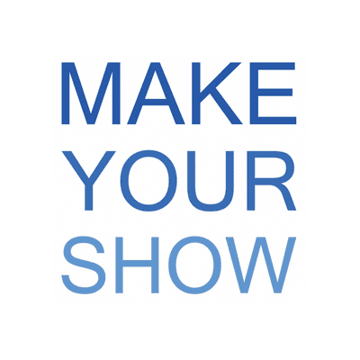 Make Your Show: The Creators