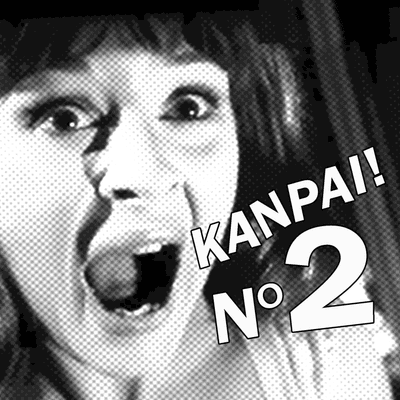episode Kanpai! Nº2: Willy Polvorón en #QueBonitoEsLoBonito, Pancho y Javi, Patricia Balboa, Los York's, Gretchen, Gonzalo, ... artwork
