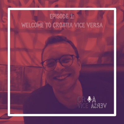 episode Welcome to Croatia Vice Versa artwork