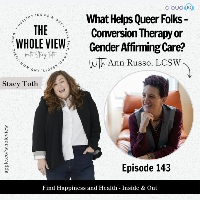 episode Episode 143: What Helps Queer Folks - Conversion Therapy or Gender Affirming Care? w/ Ann Russo artwork