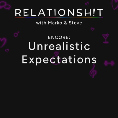 episode ENCORE: Unrealistic Expectations artwork