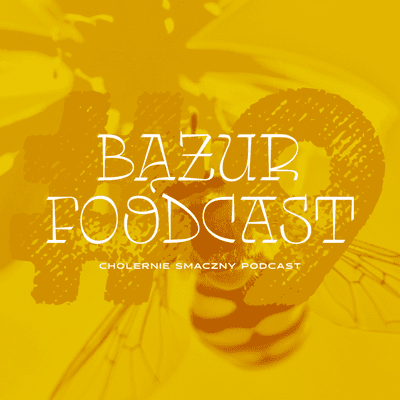 episode Bążur Foodcast #9 Kamil Piotrowski, Ciasno jak w Ulu artwork