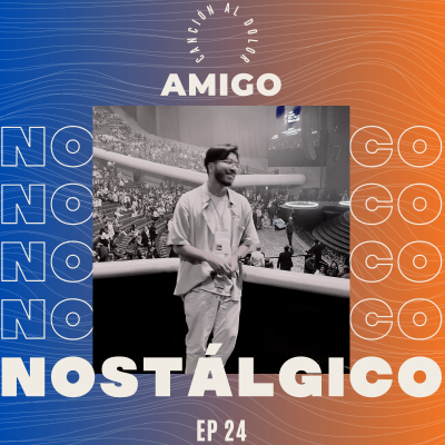 episode EP 24 | DANI RIBBA "CANCION AL DOLOR" | SUFRIR A SOLAS, NECESIDAD DE COMPAÑÍA ✨ | AMIGO NOSTÁLGICO PODCAST artwork